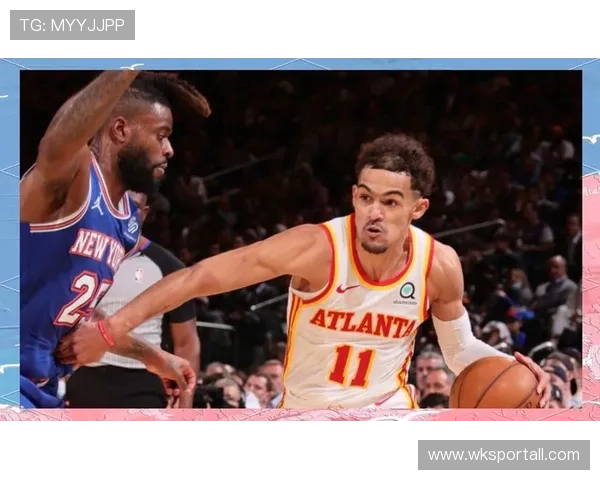 特雷·杨突破制造错位 提升球队关键时刻得分效率